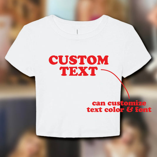 Custom Text Baby Tee