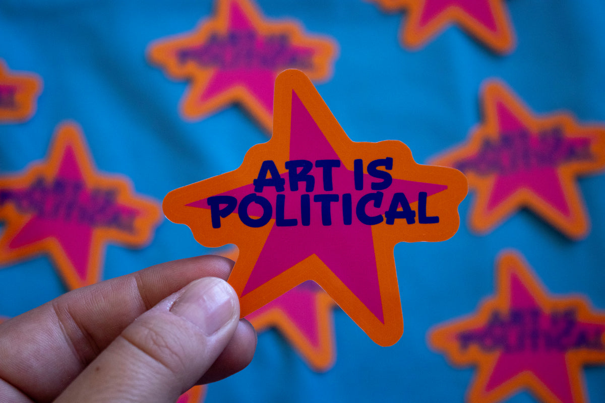 Art is Political Vinyl Sticker