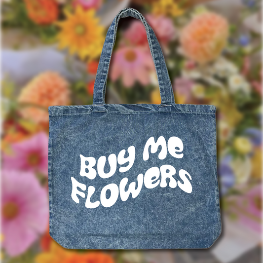 Denim 'Buy Me Flowers' Tote Bag