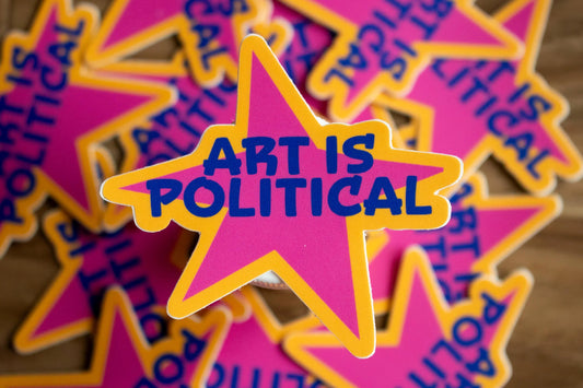 Art is Political Vinyl Sticker